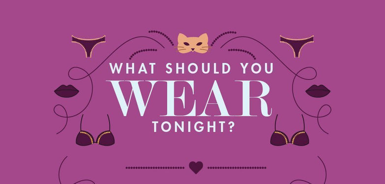 What Should You Wear Tonight?